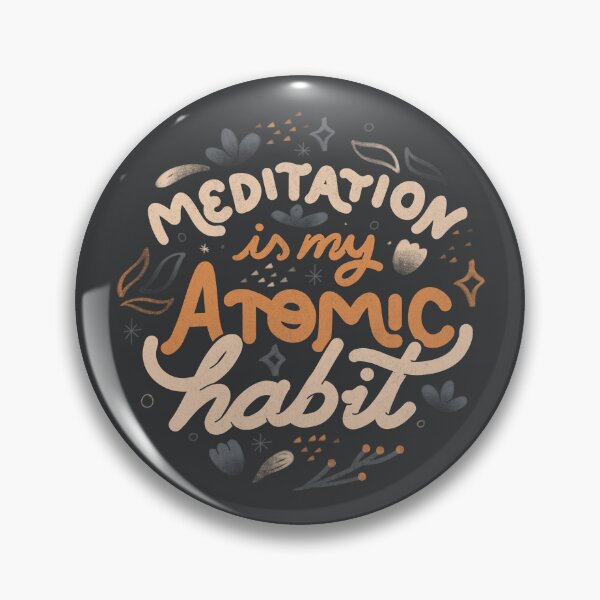 Item preview,  Meditation is My Atomic Habit by Tobe Fonseca designed and sold by Tobe Fonseca®.