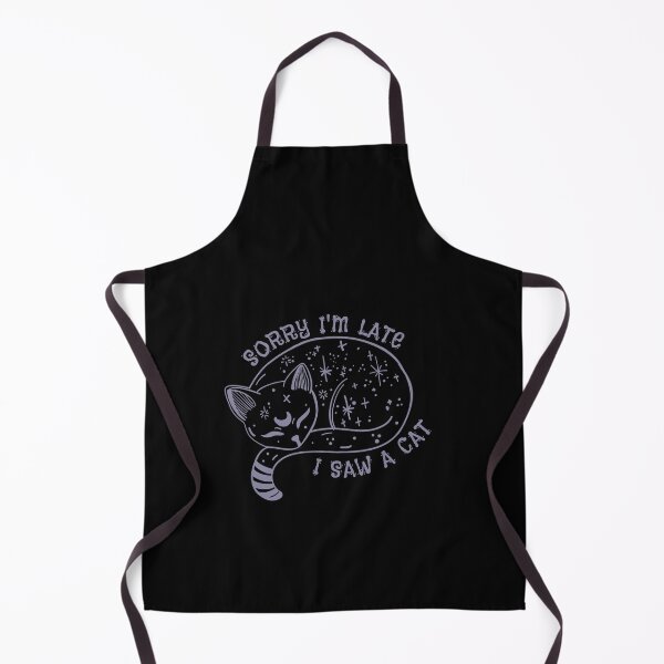 Item preview, Sorry I'M Late I Saw A Cat designed and sold by JJT0724.