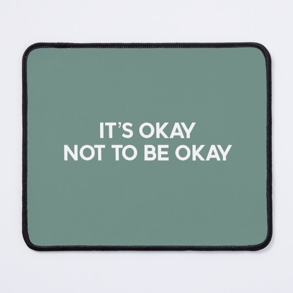 Item preview, Ti’s okay not to be okay  designed and sold by Karen-Taelman.