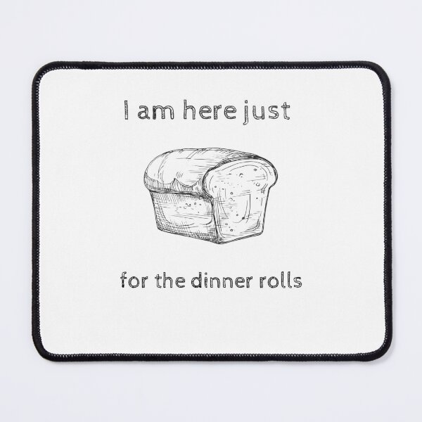 Item preview, I Came Just For The Bread Rolls designed and sold by erion-store.