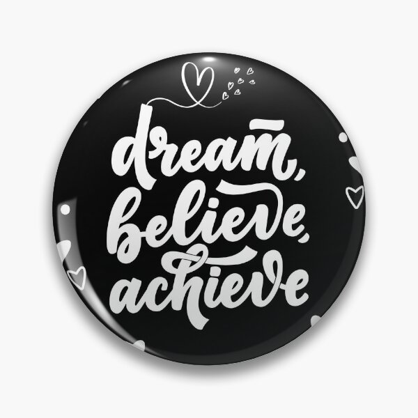 Item preview, Dream Believe Achieve With Love & Work designed and sold by Dewlangrial.