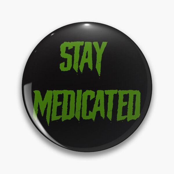 Item preview, Stay Medicated  designed and sold by mmr420.