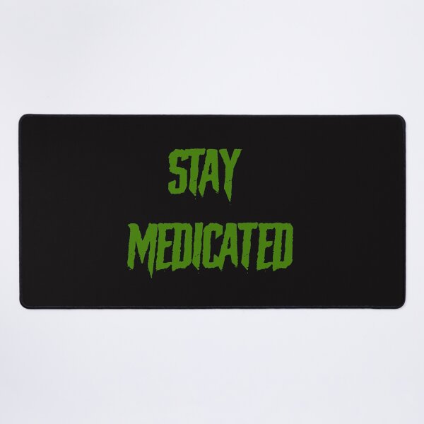 Item preview, Stay Medicated designed and sold by mmr420.