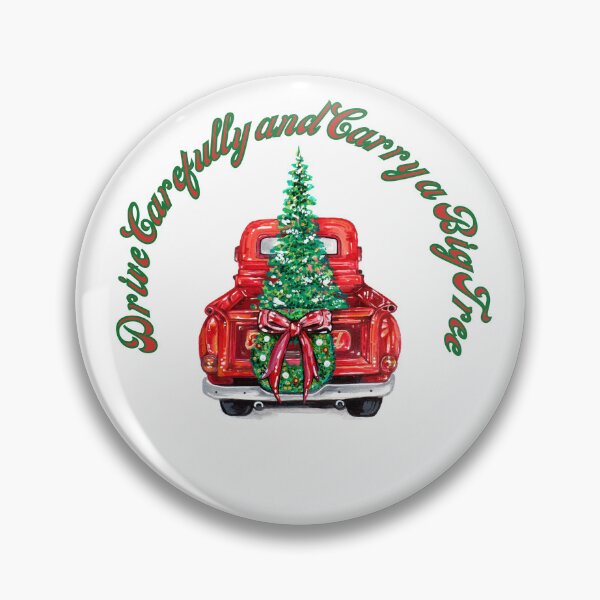 Item preview, Drive Carefully and Carry a Big Tree designed and sold by LapillusDesigns.
