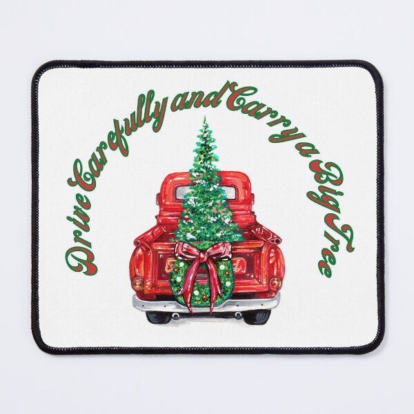Item preview, Drive Carefully and Carry a Big Tree designed and sold by LapillusDesigns.