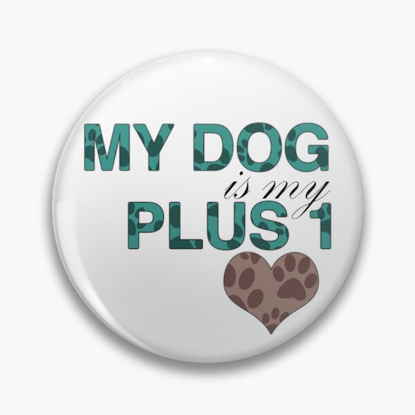 Item preview, My Dog is my Plus 1 designed and sold by thornofroses.