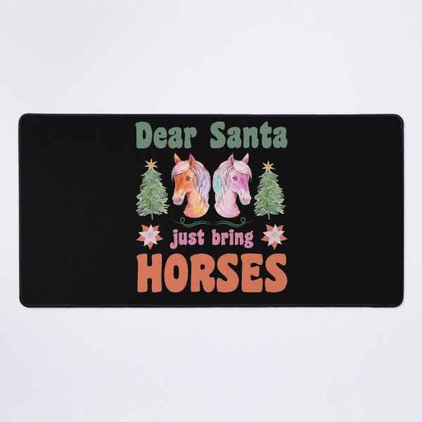 Item preview, Dear Santa Just Bring Horses For Christmas Is Approaching Santa Design designed and sold by CandyDroidMerch.