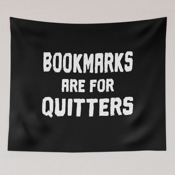 Item preview, Bookmarks are for Quitters designed and sold by Nirvanibex.
