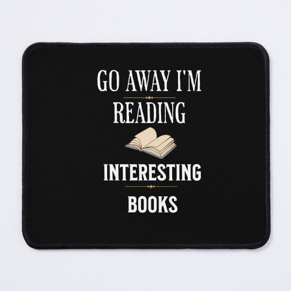 Item preview, Go Away I'm Reading Interesting Books designed and sold by ArtBySymone.