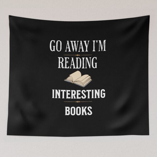 Item preview, Go Away I'm Reading Interesting Books designed and sold by ArtBySymone.