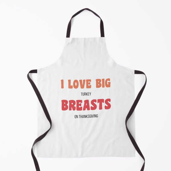 Item preview, Dirty Thanksgiving Memes I Love Big Turkey Breasts On Thanksgiving designed and sold by CandyDroidMerch.