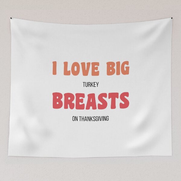 Item preview, Dirty Thanksgiving Memes I Love Big Turkey Breasts On Thanksgiving designed and sold by CandyDroidMerch.