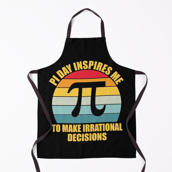 Item preview, Pi Day Inspires Me To Make Irrational Decisions Funny Math designed and sold by TravelScientist.