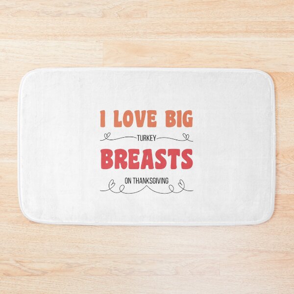 Item preview, Dirty Thanksgiving Memes I Love Big Turkey Breasts On Thanksgiving designed and sold by CandyDroidMerch.