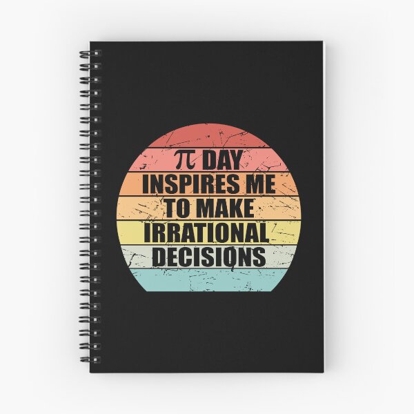 Item preview, Pi Day Inspires Me To Make Irrational Decisions Funny Math designed and sold by TravelScientist.