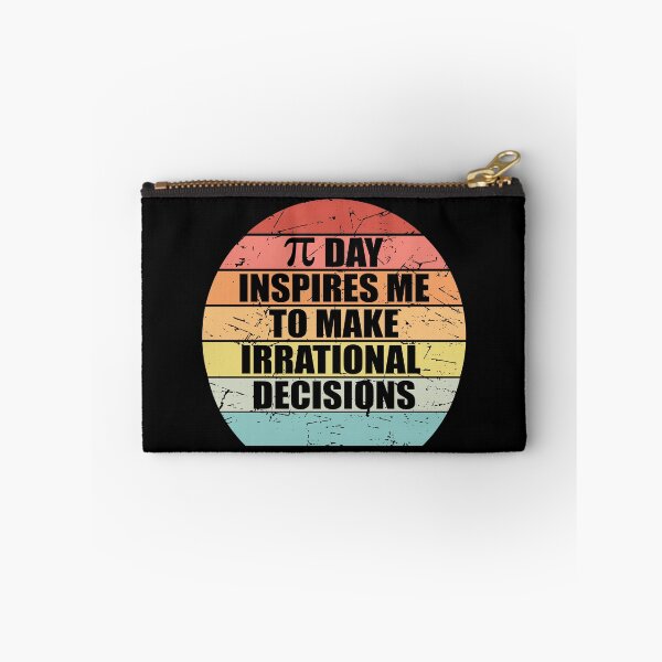 Item preview, Pi Day Inspires Me To Make Irrational Decisions Funny Math designed and sold by TravelScientist.