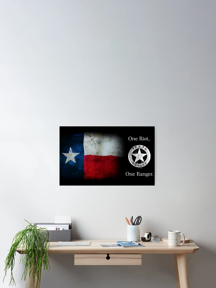 Thumbnail 2 of 3, Poster, Texas Ranger Motto: One Riot . . . One Ranger designed and sold by Daniel Hagerman.