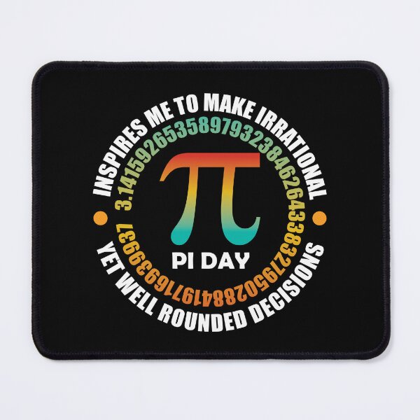 Item preview, Pi Day Inspires Me To Make Irrational Decisions Funny Math designed and sold by TravelScientist.