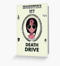 MONETIZE MY DEATH DRIVE Greeting Card