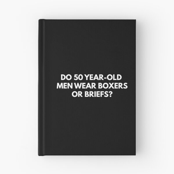 Item preview, Do 50 Years-Old Men Wear Boxers Or Briefs? designed and sold by Express YRSLF.
