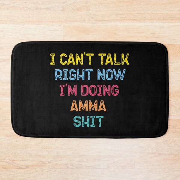 Item preview, i can’t talk right now i’m doing amma shit Funny Sarcasm Shirt designed and sold by MoviesStoreDz.