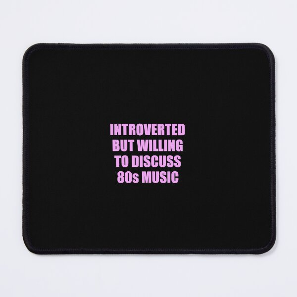 Item preview, Introverted But Willing To Discuss 80s Music designed and sold by Inspirationmotivation.