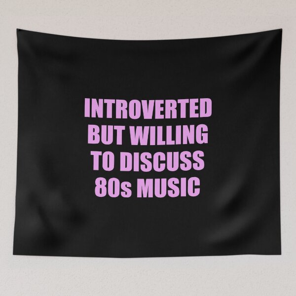 Item preview, Introverted But Willing To Discuss 80s Music  designed and sold by Inspirationmotivation.