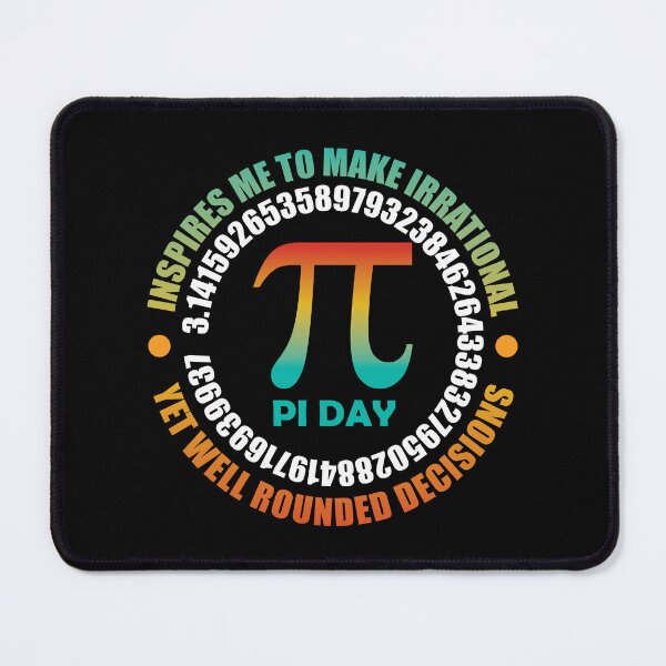 Item preview, Pi Day Inspires Me To Make Irrational Decisions Funny Math designed and sold by TravelScientist.