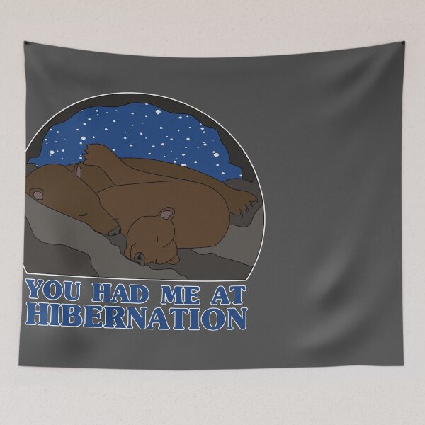 Item preview, You Had Me at Hibernation - Brown Bear designed and sold by skauff.