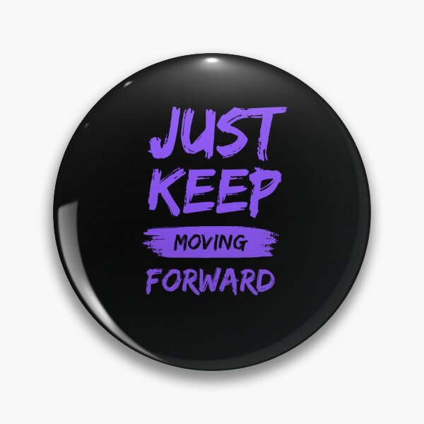 Item preview, just keep moving forward designed and sold by DFL-store.