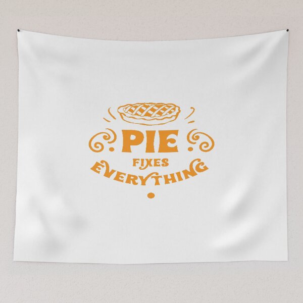 Item preview, Pie Fixes Everything  designed and sold by Morgan Turrentine.