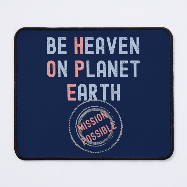 Item preview, Be Heaven On Planet Earth Mission Possible Christian Design designed and sold by BringingHOPE.
