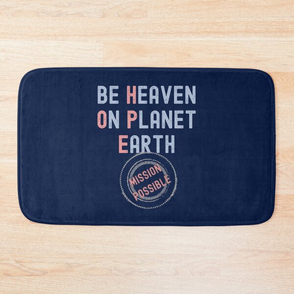 Item preview, Be Heaven On Planet Earth Mission Possible Christian Design designed and sold by BringingHOPE.