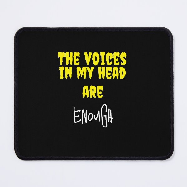 Item preview, the voices in my head are enouph designed and sold by aminz4.