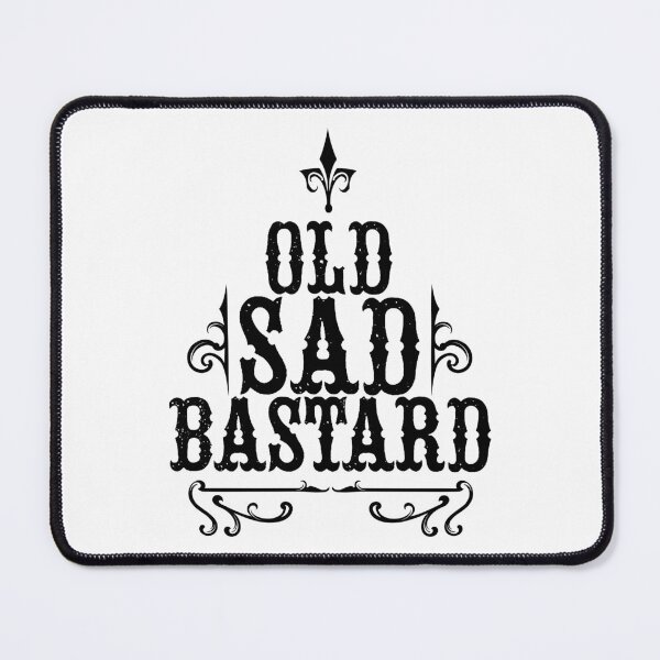 Item preview, Old Sad Bastard designed and sold by EMtheUnknown.