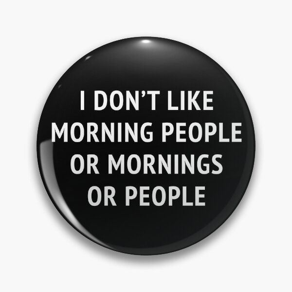 Item preview, I DON’T LIKE  MORNING PEOPLE OR MORNINGS OR PEOPLE designed and sold by Scat the cat.