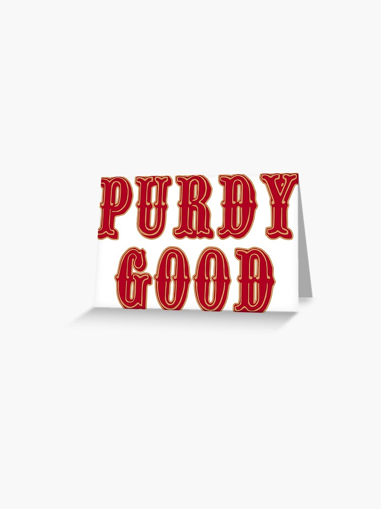 Purdy Good Block Letters Brock Purdy Starting Shirt Hoodie