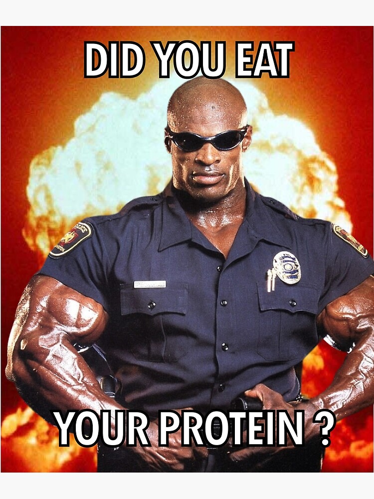 Thumbnail 3 of 3, Poster, Did you eat your protein ? Ronnie coleman Yeah buddy designed and sold by Toufik-seb.