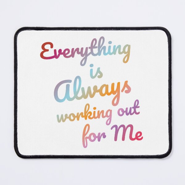 Item preview, Everything is always working out for me designed and sold by clairesmiles.