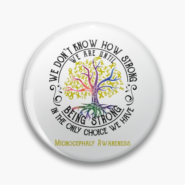 Item preview, Microcephaly Awareness - Being Strong In The Only Choice We Have designed and sold by CansellBar.