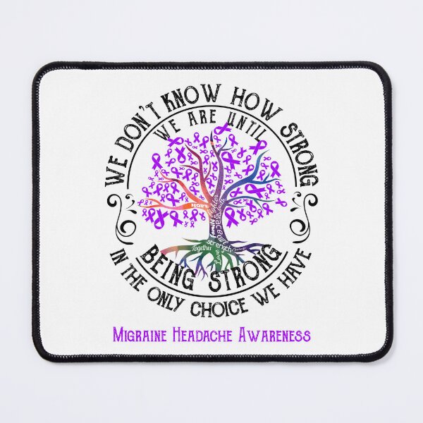 Item preview, Migraine Headache Awareness - Being Strong In The Only Choice We Have designed and sold by CansellBar.