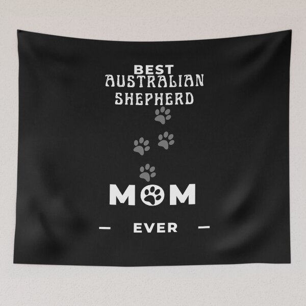 Item preview, Best Australian Shepherd Mom Ever  designed and sold by greatmar1.