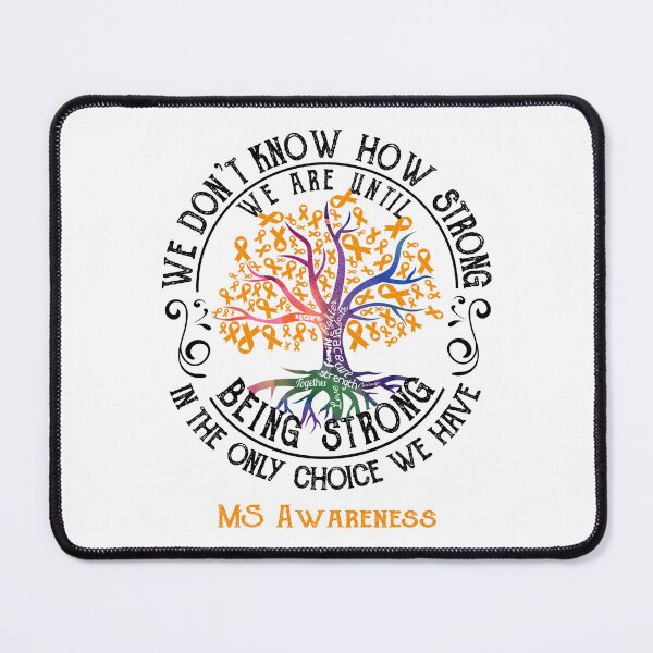 Item preview, MS Awareness - Being Strong In The Only Choice We Have designed and sold by CansellBar.