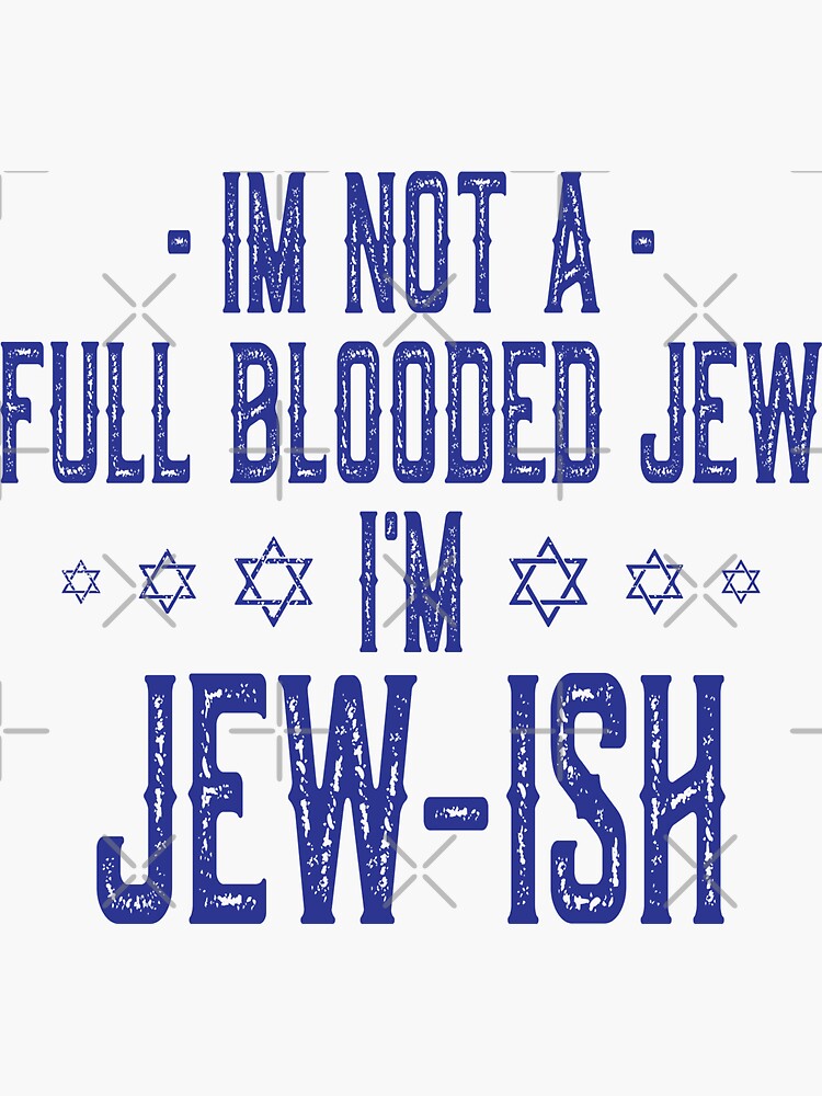 "Im Not A Full Blooded Jew Im Jew Ish Hanukkah Shalom Jewish Menorah ...