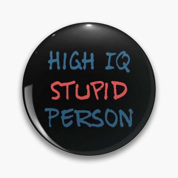 Item preview, High-IQ Stupid Person designed and sold by americanbogan.