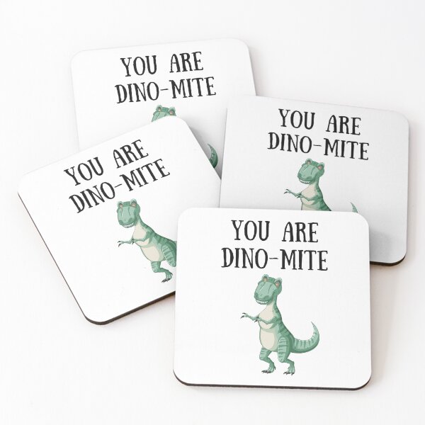 Item preview, You are dino-mite designed and sold by TheFunDistrict.