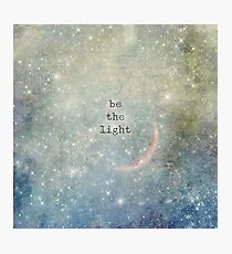 be the light Photographic Print