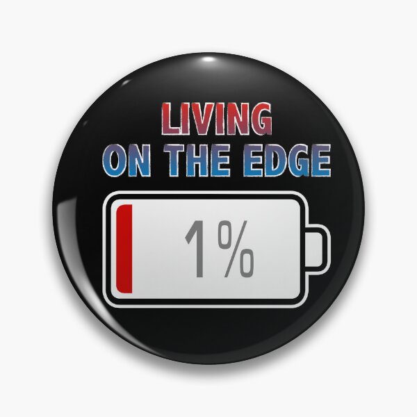 Item preview, Living On The Edge with Battery at 1% designed and sold by Moodific.