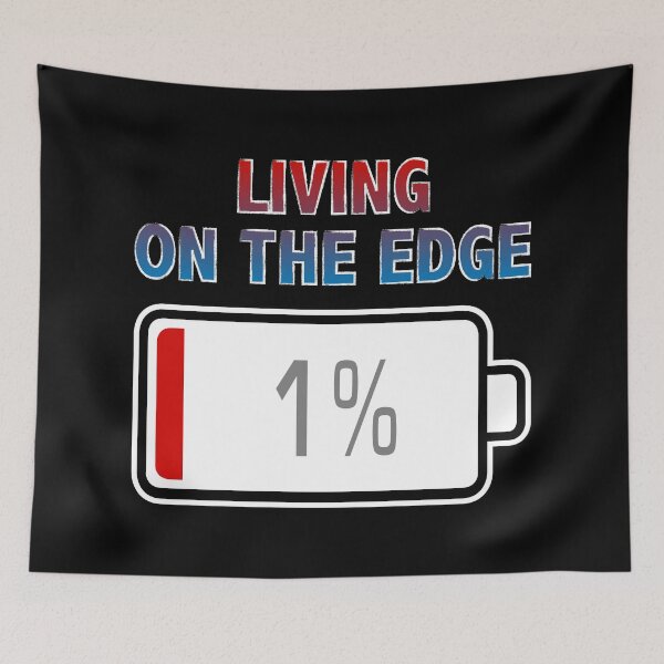 Item preview, Living On The Edge with Battery at 1% designed and sold by Moodific.