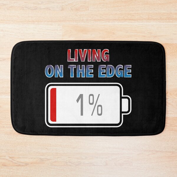 Item preview, Living On The Edge with Battery at 1% designed and sold by Moodific.